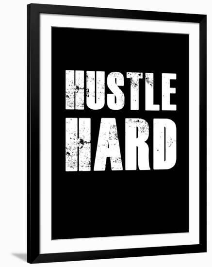 Hustle Hard-null-Framed Art Print