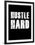 Hustle Hard-null-Framed Art Print