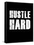 Hustle Hard-null-Framed Stretched Canvas