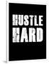 Hustle Hard-null-Framed Art Print