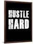 Hustle Hard-null-Framed Art Print