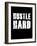 Hustle Hard-null-Framed Art Print