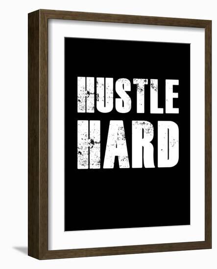 Hustle Hard-null-Framed Art Print