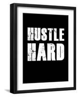 Hustle Hard-null-Framed Art Print