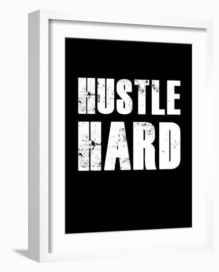 Hustle Hard-null-Framed Art Print