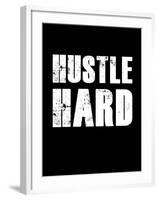 Hustle Hard-null-Framed Art Print