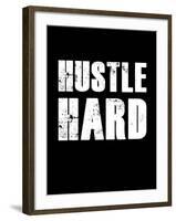 Hustle Hard-null-Framed Art Print