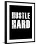 Hustle Hard-null-Framed Art Print