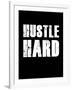 Hustle Hard-null-Framed Art Print