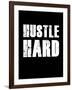 Hustle Hard-null-Framed Art Print