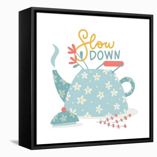 Hygge Card with Slow down Words and Vintage Teapot. Cute Print for Apparel, T-Shirt, Clothes, Cards-Svetlana Shamshurina-Framed Stretched Canvas