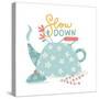 Hygge Card with Slow down Words and Vintage Teapot. Cute Print for Apparel, T-Shirt, Clothes, Cards-Svetlana Shamshurina-Stretched Canvas