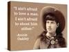 "I Ain't Afraid to Love a Man. I Ain't Afraid to Shoot Him Either." - Annie Oakley-Ephemera-Stretched Canvas