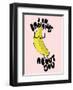 I Am Bananas About You-null-Framed Giclee Print