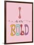 I Am Bold-Sarah Adams-Framed Art Print