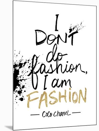 I am Fashion!-Lottie Fontaine-Mounted Giclee Print