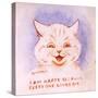 I Am Happy Because Everyone Loves Me, C.1928-Louis Wain-Stretched Canvas