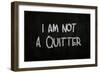 I Am Not A Quitter-airdone-Framed Premium Giclee Print