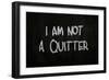 I Am Not A Quitter-airdone-Framed Premium Giclee Print