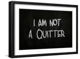 I Am Not A Quitter-airdone-Framed Art Print