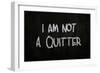 I Am Not A Quitter-airdone-Framed Art Print