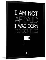 I Am Not Afraid 1-NaxArt-Framed Art Print