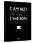 I Am Not Afraid 1-NaxArt-Stretched Canvas