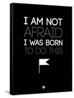 I Am Not Afraid 1-NaxArt-Framed Stretched Canvas