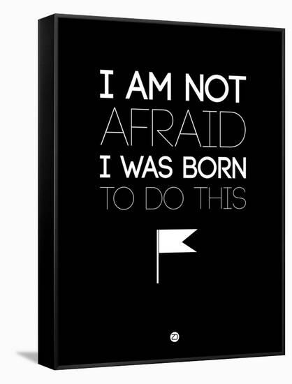 I Am Not Afraid 1-NaxArt-Framed Stretched Canvas