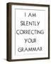 I Am Silently Correcting Your Grammar-Retrospect Group-Framed Art Print