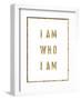 I Am Who I Am Copy-Brett Wilson-Framed Art Print