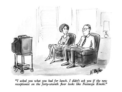 I Asked You What You Had For Lunch I Didn T Ask You If The New Receptio New Yorker Cartoon Premium Giclee Print Warren Miller Allposters Com
