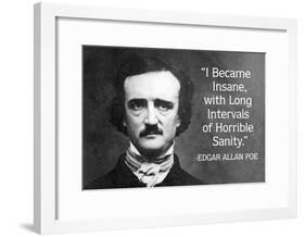 I Became Insane With Intervals Of Sanity Edgar Allan Poe Quote Poster-null-Framed Poster