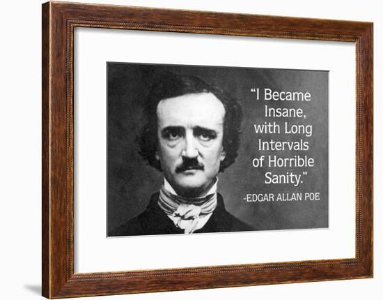 I Became Insane With Intervals Of Sanity Edgar Allan Poe Quote Poster-null-Framed Poster