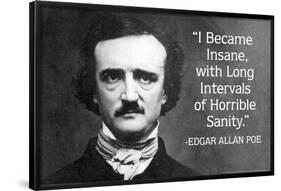 I Became Insane With Intervals Of Sanity - Edgar Allan Poe Quote Poster-Ephemera-Framed Poster
