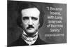 I Became Insane With Intervals Of Sanity - Edgar Allan Poe Quote Poster-Ephemera-Mounted Poster