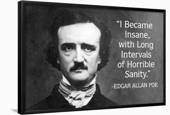 I Became Insane With Intervals Of Sanity Edgar Allan Poe Quote Poster-Ephemera-Framed Poster