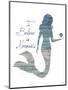 I Believe in Mermaids-Julie DeRice-Mounted Art Print