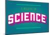 I Believe In Science- Colores Lucha Libre-null-Mounted Poster