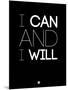 I Can and I Will 1-NaxArt-Mounted Art Print