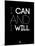 I Can and I Will 1-NaxArt-Mounted Art Print