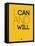 I Can and I Will 2-NaxArt-Framed Stretched Canvas