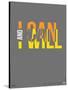 I Can and I Will Poster-NaxArt-Stretched Canvas