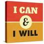 I Can and I Will-Lorand Okos-Stretched Canvas