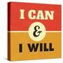 I Can and I Will-Lorand Okos-Stretched Canvas