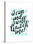 I Can & I Will-Joan Coleman-Stretched Canvas