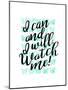 I Can & I Will-Joan Coleman-Mounted Art Print