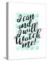I Can & I Will-Joan Coleman-Stretched Canvas