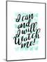 I Can & I Will-Joan Coleman-Mounted Art Print