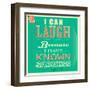 I Can Laugh because I Have known Sadness-GayanB-Framed Art Print